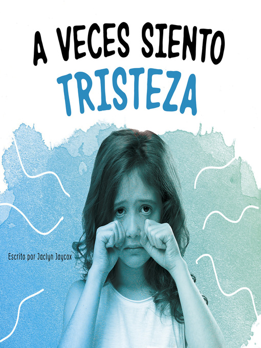 Title details for A veces siento tristeza by Jaclyn Jaycox - Available